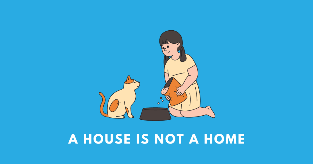 A House is Not a Home