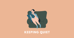 keeping quiet