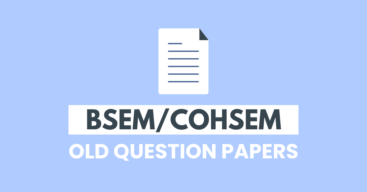 BSEM COHSEM old question papers