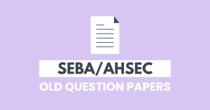 SEBA AHSEC old question papers