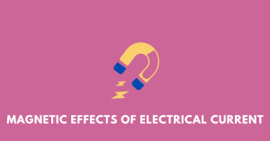 Magnetic-Effects-of-Electrical-Current