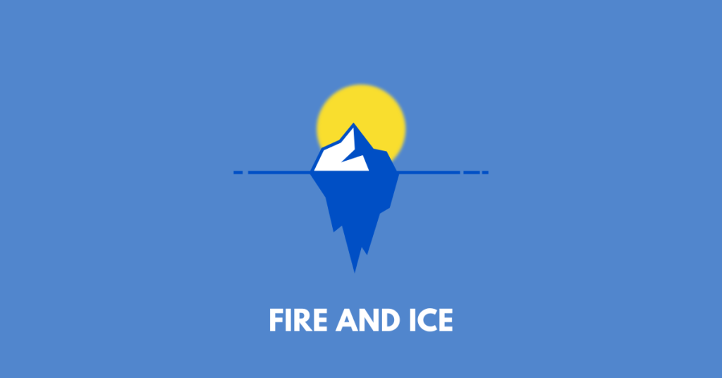 iceberg and sun, illustrating the poem fire and ice