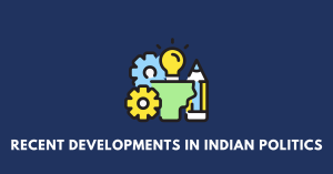 Recent Developments in Indian Politics nbse 12