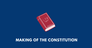 making of the constitution