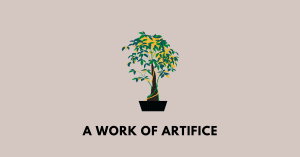 A Work of Artifice icse class 9