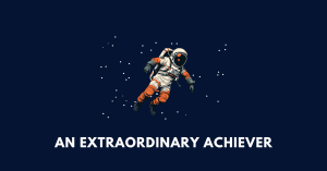 An Extraordinary Achiever