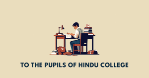 To the Pupils of Hindu College mbose