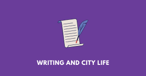 WRITING AND CITY LIFE ahsec