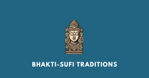 BHAKTI-SUFI TRADITIONS ahsec