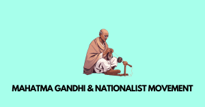 Mahatma Gandhi & Nationalist Movement ahsec