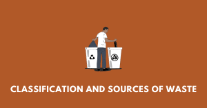 Classification and Sources of Waste nbse