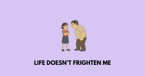 Life Doesn't Frighten Me isc class 11