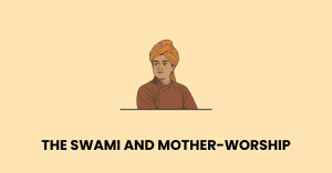 The Swami and Mother-Worship wbchse