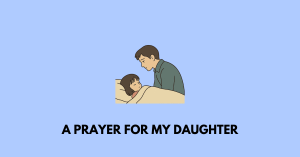 a prayer for my daughter isc