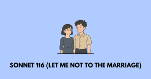 sonnet 116 isc class 11 aka Let Me Not to the Marriage of True Minds